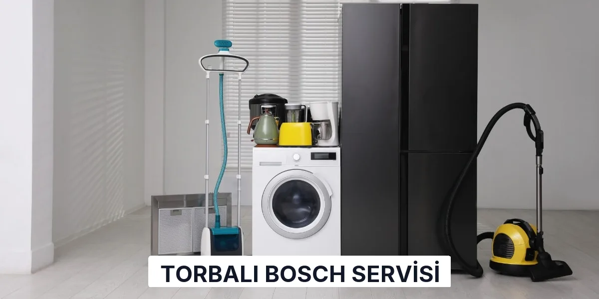 Torbalı Bosch Servisi
