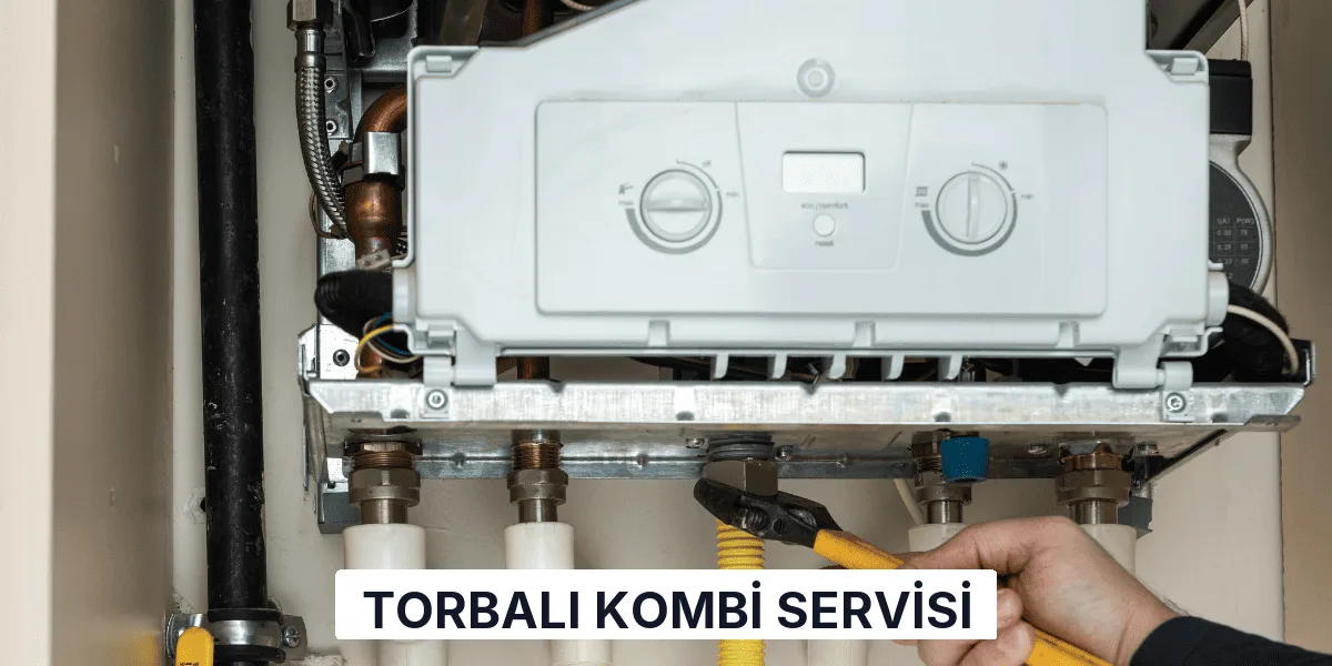 Torbalı Kombi Servisi